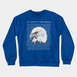 What Are The Laws With These Eagles? Crewneck Sweatshirt